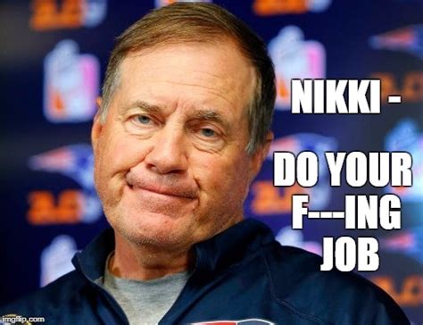 Bill Belichick Do Your Job Meme