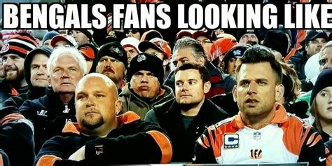 22 Meme Internet: Bengals Fans looking like - #BengalsHaters