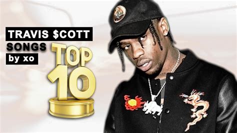 Top 10 Travis Scott Songs! - YouTube