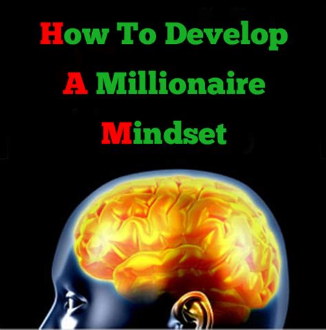 The Millionaire's Mindset: How to Develop a Millionaire Mindset