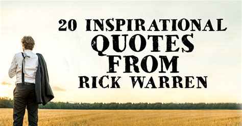 20 Inspirational Quotes from Rick Warren | ChristianQuotes.info