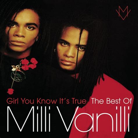 Girl You Know It's True - The Best Of Milli Vanilli by Milli Vanilli