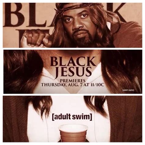 Black Jesus Adult Swim Quotes. QuotesGram