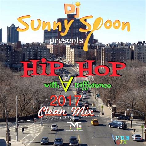 Stream HIP HOP MIX 2017 CLEAN MIX(WITH A DIFFERENCE) DJ SUNNYSPOON. by ...