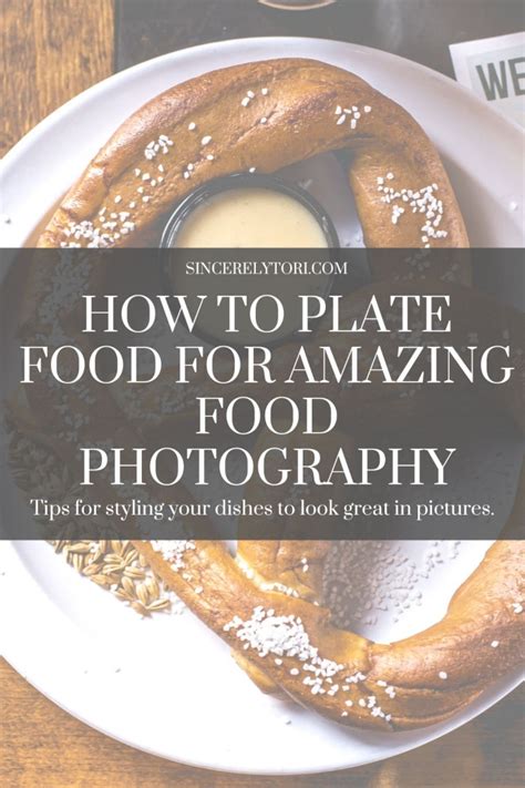 How To Plate Food For Amazing Food Photography – Sincerely Tori