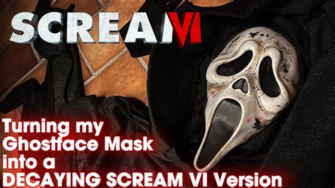 SCREAM VI Custom Decaying GhostFace mask / Turning my GhostFace mask ...