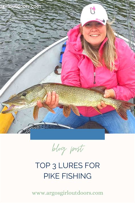 Our Top 3 Lures For Pike Fishing - Argosgirl Outdoors