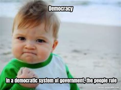 Democracy... In a democratic system of government, the people rule ...