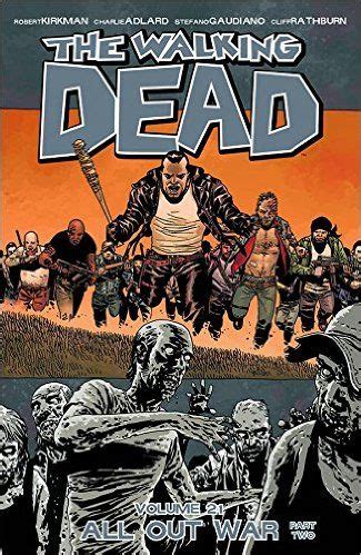 The Walking Dead Vol. 21 Alexandria has been destroyed. Can Rick rally ...