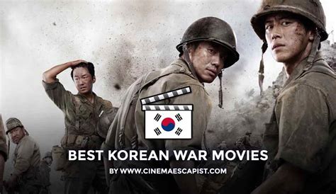 The 15 Best Korean War Movies | Cinema Escapist