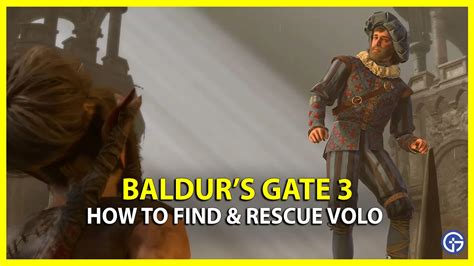 How To Rescue Volo In Baldur’s Gate 3 (BG3)