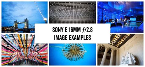 Sony E 16mm f2.8 Sample Images - Real-World Examples