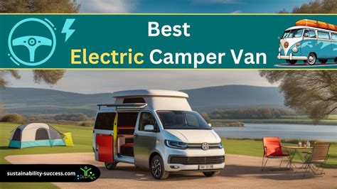 6 Best Electric Camper Vans for 2024