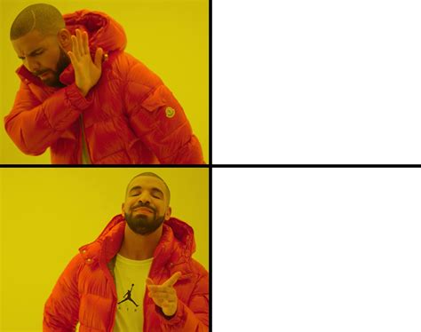 Drake Meme Generator : Drakeposting Upscaled Remade Memerestoration ...