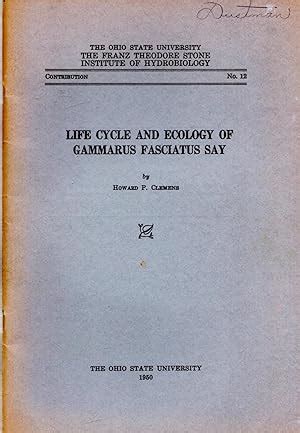 Life Cycle and Ecology of Gammarus Fasciatus Say by Clemens, Howard P ...