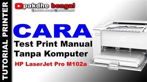 Test Print Manual Tanpa Komputer Hp Laserjet Pro M102a, manual test ...