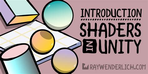 Introduction to Shaders in Unity | raywenderlich.com