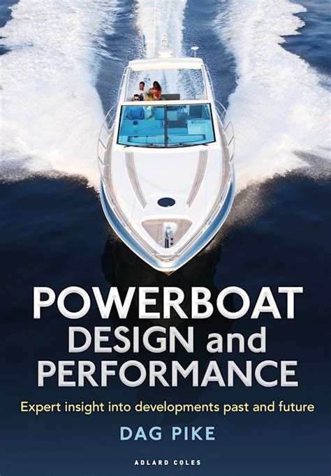 Powerboat Design and Performance: Expert insight into developments past ...