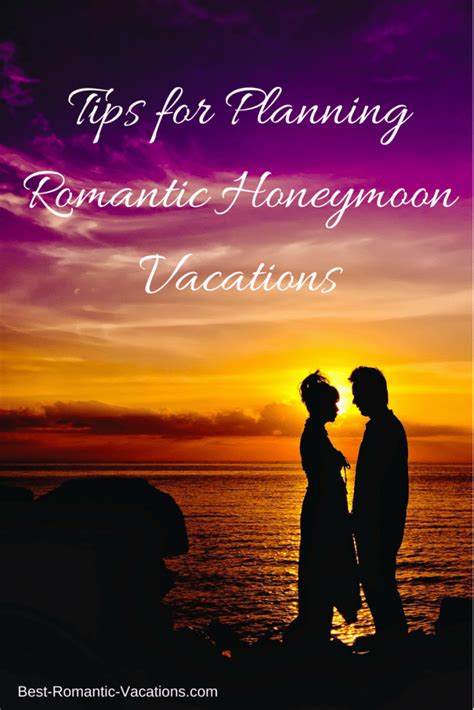 Romantic Honeymoon Vacations - How to Plan the Honeymoon of Your Dreams ...