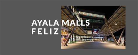 Ayala Malls Feliz | Visionarch