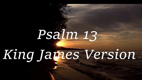 Psalm 13 KJV - YouTube