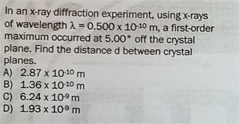 Solved In an x-ray diffraction experiment, using x-rays of | Chegg.com