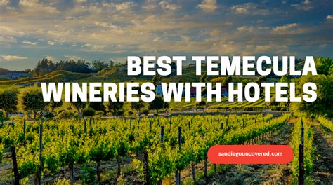 The 9 Best Temecula Wineries with Hotels: Immerse Yourself in Vineyard ...