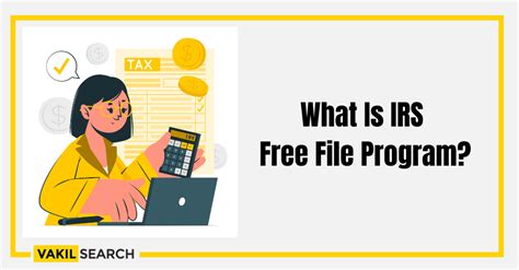 What is IRS Free File Program? - Vakilsearch | Blog