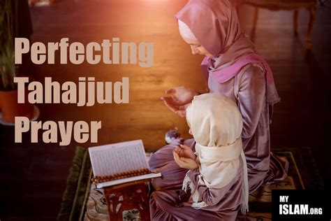 Perfecting The Tahajjud Prayer (Night Prayer) - My Islam