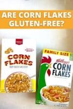 Are Corn Flakes Gluten-Free? (BRANDS THAT ARE!) - Meaningful Eats