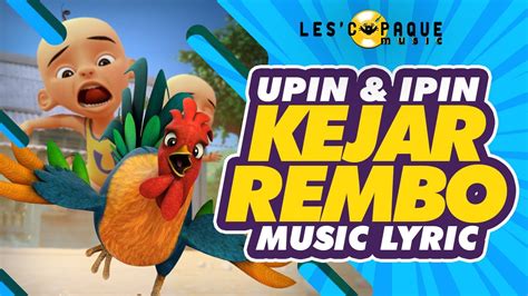 Upin & Ipin - Kejar Rembo (Video Lirik) - YouTube