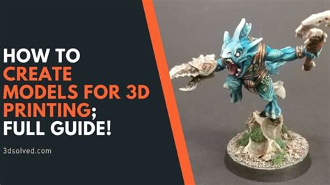 How to create Models for 3D Printing (STL Files): Full Guide! – 3D Solved