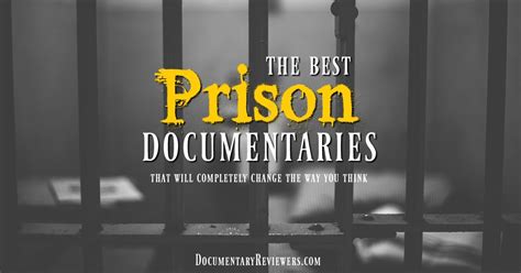 8 Must-See Prison Documentaries that Will Make You Rethink Everything ...