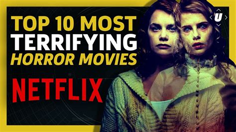 Scariest Horror Movies On Netflix Canada / 10 Terrifying Horror Movies ...