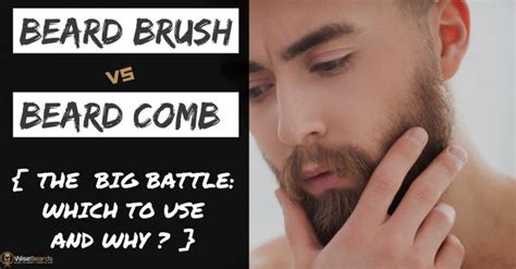 Beard Brush vs Beard Comb - Which One Is The BEST for Your Beard?