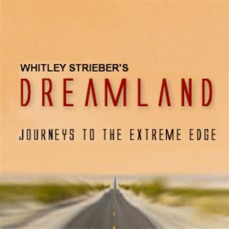 Dreamland Podcast – WHITLEY STRIEBER'S UNKNOWN COUNTRY – Podcast – Podtail