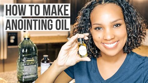 How to Make Anointing Oil | Anointing Oil Prayer and Instructions - YouTube