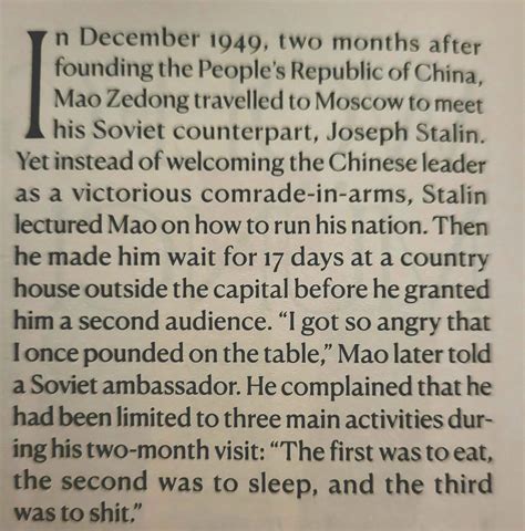 Mao meeting Stalin (1949): "He [Mao] complained that he had been ...