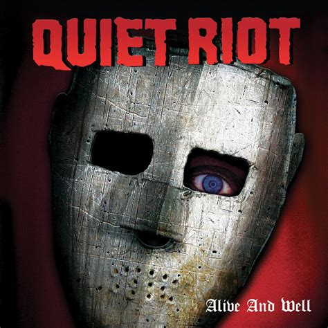 QUIET RIOT ALIVE & WELL | Quiet Riot