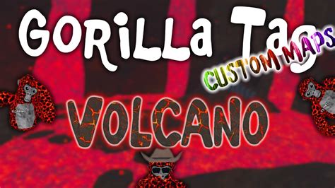 Gorilla Tag | Custom Maps | Volcano - YouTube