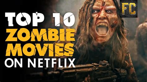 Best Zombie Movies on Netflix ☠ Top 10 Zombie Movies on Netflix (July ...