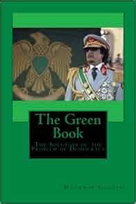 The Green Book: The Solution of the Problem of Democracy: Muammar ...