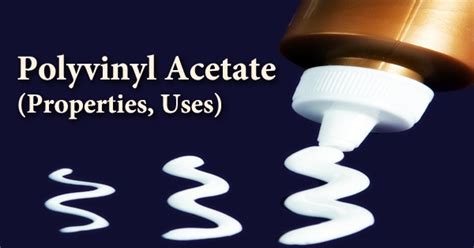 Polyvinyl Acetate (Properties, Uses) - Assignment Point