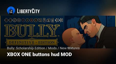 Download XBOX ONE buttons hud MOD for Bully: Scholarship Edition