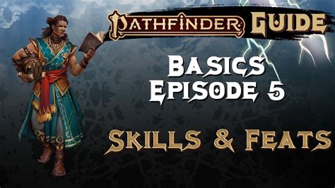 Episode 5 - SKILLS and FEATS - Pathfinder 2E Guide - YouTube