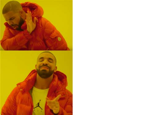 High-res Drake template : MemeTemplatesOfficial