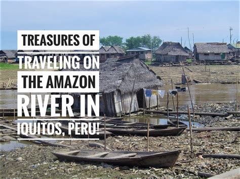 Treasures of Traveling on the Amazon River in Iquitos, Peru!