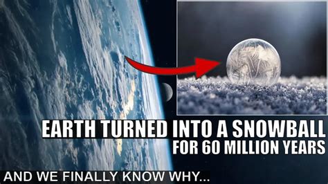 Main Cause of Snowball Earth Period That Lasted 60 Million Years Identified