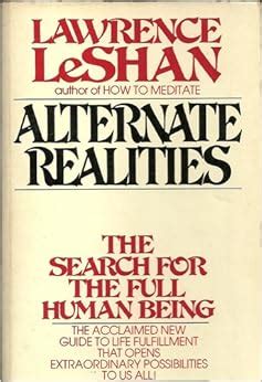 Alternate Realities: Lawrence Leshan: 9780345349248: Amazon.com: Books