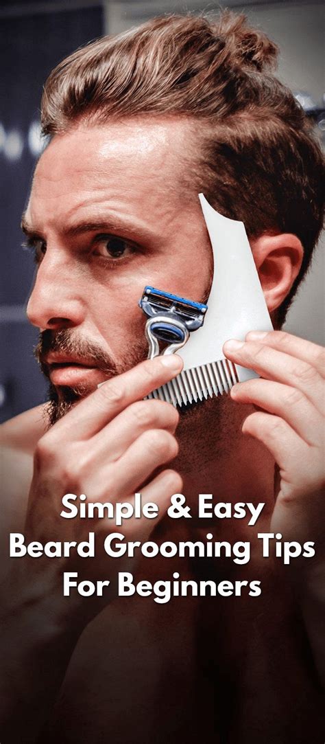 Simple & Easy Beard Grooming Tips For Beginners | Beard grooming, Mens ...